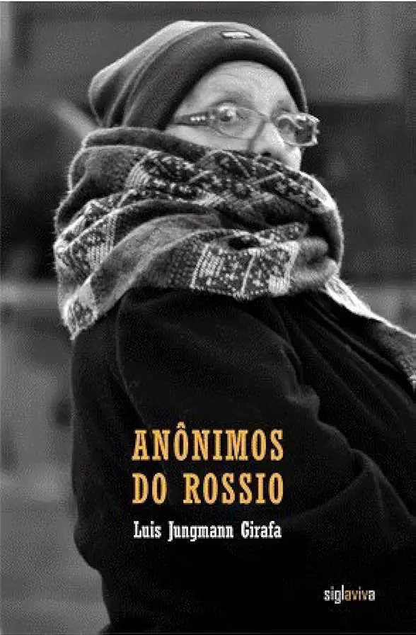 Capa do Livro Anônimos do Rossio - Luis Jungmann Girafa