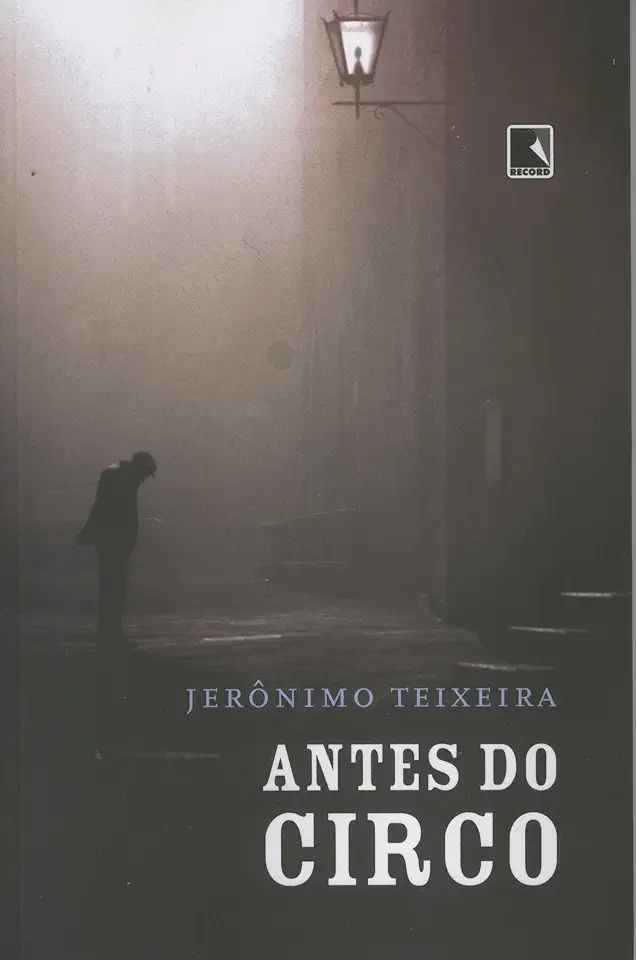 Capa do Livro Antes do Circo - Jerônimo Teixeira