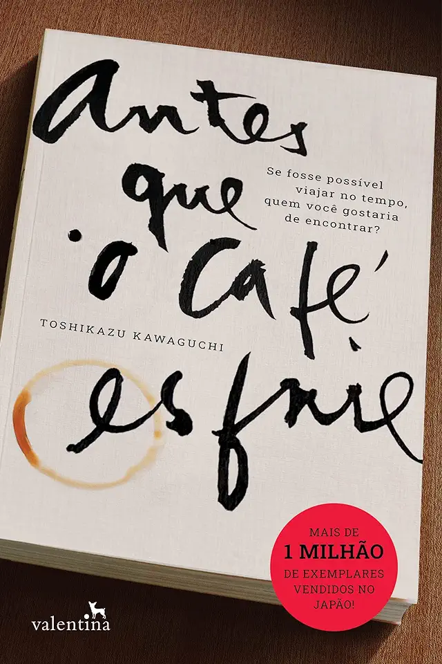 Capa do Livro Antes Que O Cafe Esfrie - Toshikazu Kawaguchi