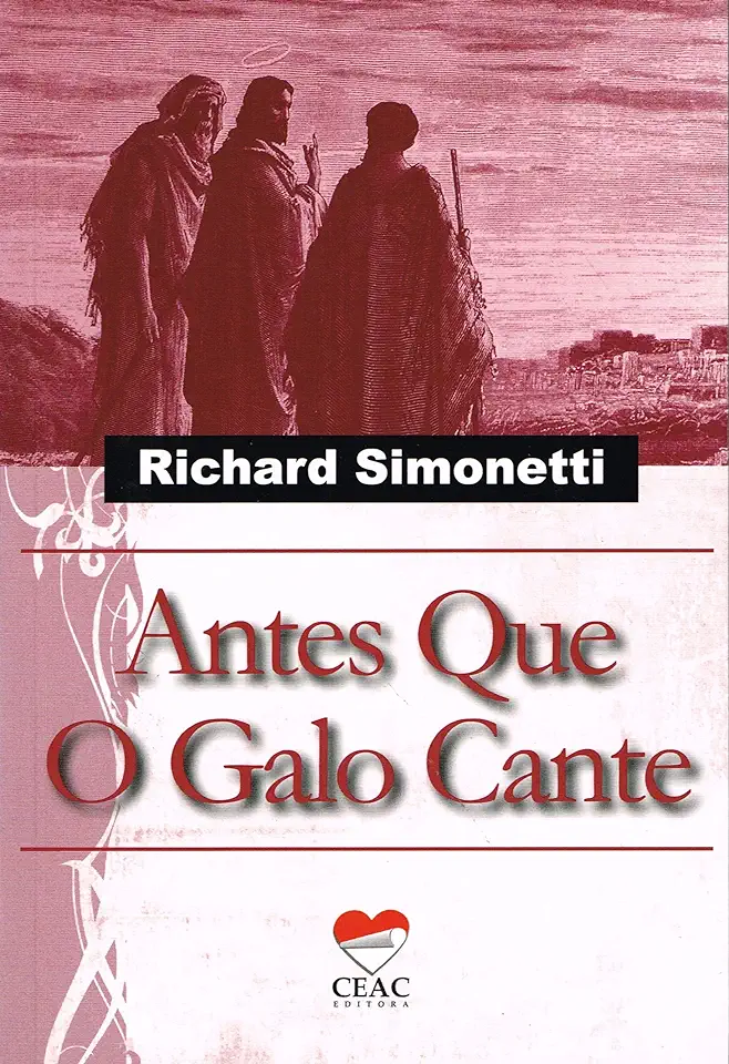 Capa do Livro Antes Que o Galo Cante - Richard Simonetti