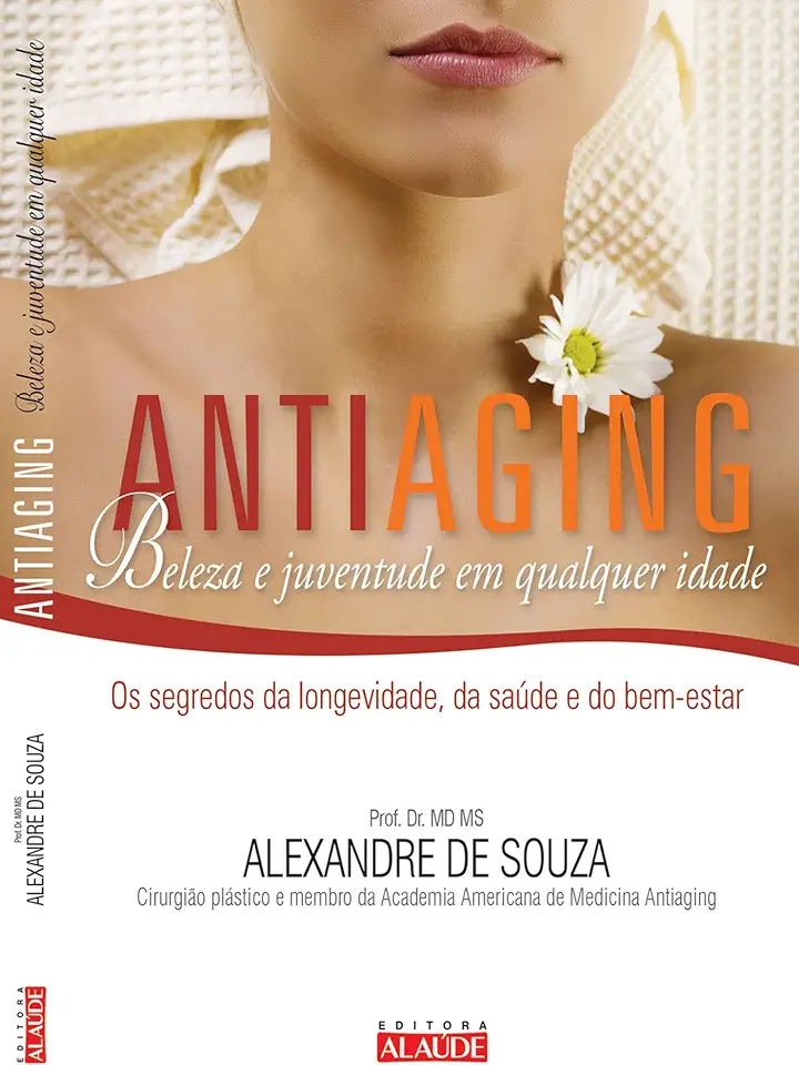 Capa do Livro Antiaging Beleza e Juventude Em Qualquer Idade - Alexandre de Souza