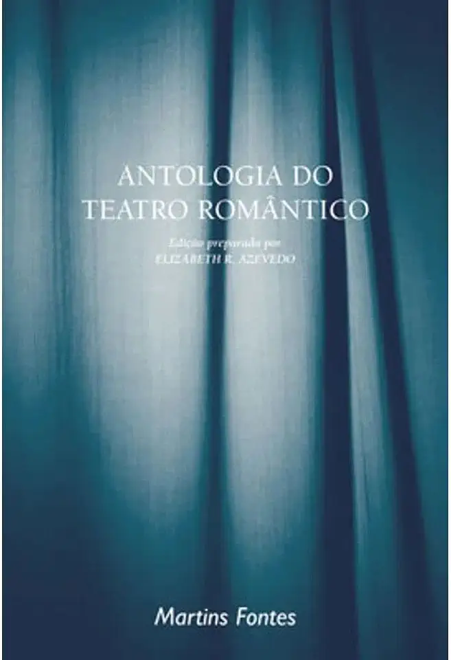 Capa do Livro Antologia do Teatro Romântico - Elizabeth R. Azevedo