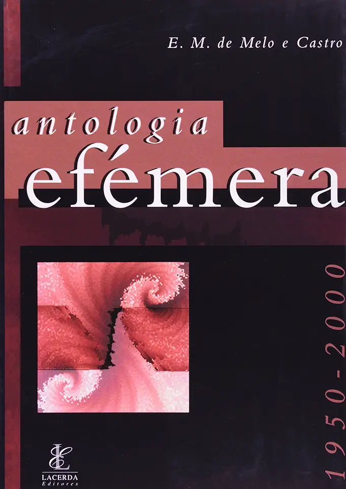 Capa do Livro Antologia Efémera - E. M. de Melo e Castro