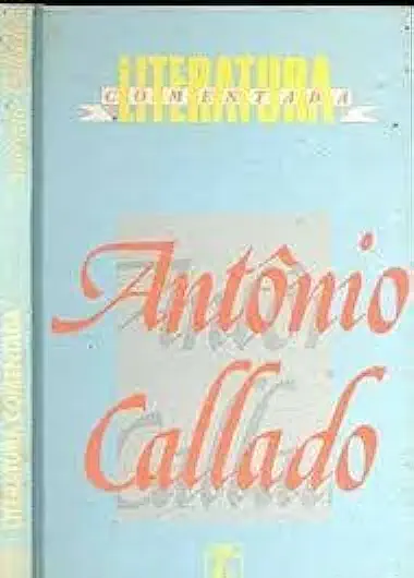 Capa do Livro Antônio Callado - Literatura Comentada - Antônio Callado