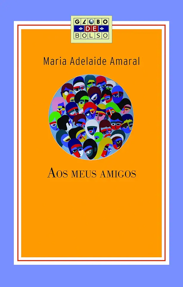 Capa do Livro Aos Meus Amigos - Maria Adelaide Amaral