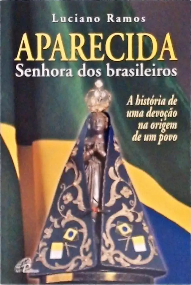 Capa do Livro Aparecida - Senhora dos Brasileiros - Luciano Ramos