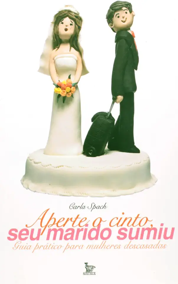 Capa do Livro Aperte o Cinto, Seu Marido Sumiu - Carla Spach