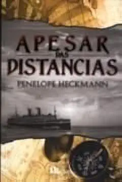 Capa do Livro Apesar das Distancias - Penelope Heckmann