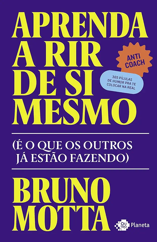 Capa do Livro Aprenda a rir de si mesmo - Motta, Bruno