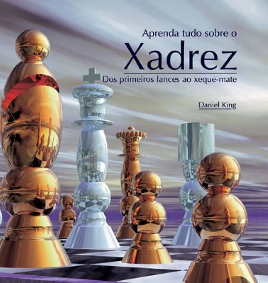 Capa do Livro Aprenda Tudo Sobre o Xadrez - Daniel King