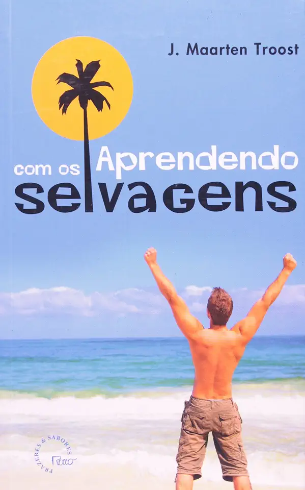 Capa do Livro Aprendendo Com os Selvagens - J. Maarten Troost