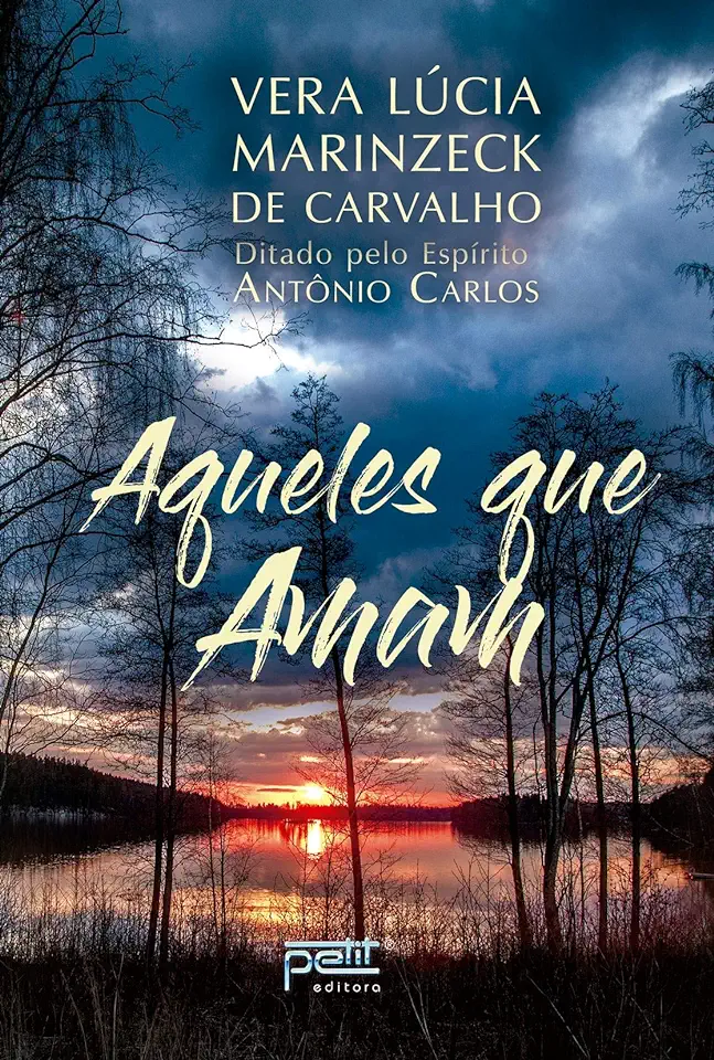 Capa do Livro Aqueles Que Amam - Vera Lúcia Marinzeck de Carvalho