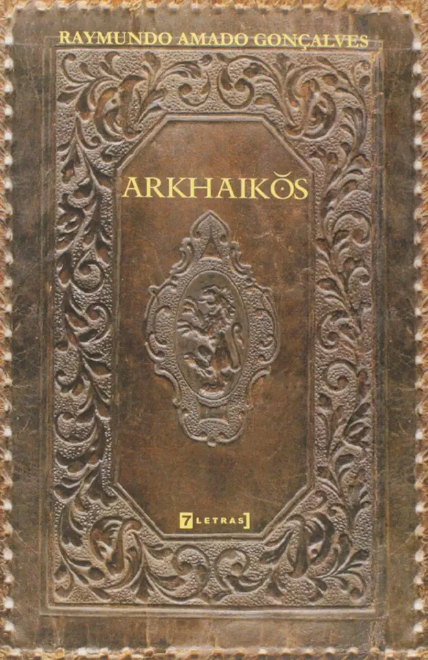 Capa do Livro Arkhaikos - Raymundo Amado Gonçalves