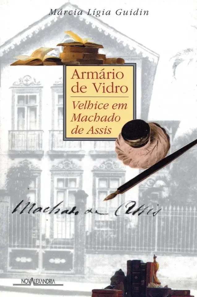 Capa do Livro ARMÁRIO DE VIDRO / VELHICE EM MACHADO DE ASSIS - Márcia Lígia Guidin