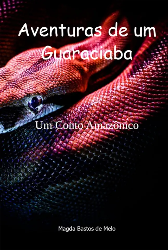 Capa do Livro AVENTURAS DE UM GUARACIABA - MAGDA BASTOS DE MELO